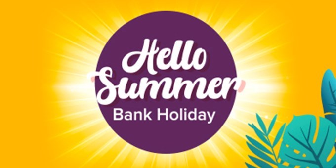 Summer Bank Holiday Opening Hours